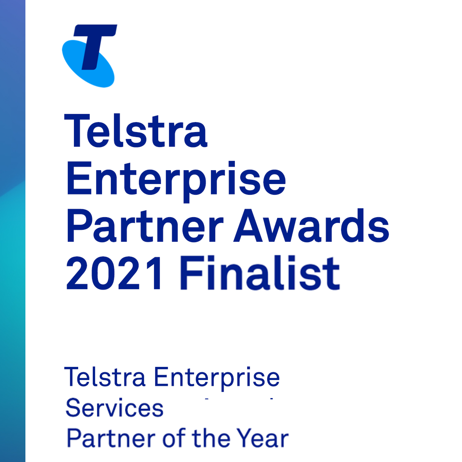 Telstra Enterprise Services Partner of the Year finalist 2021